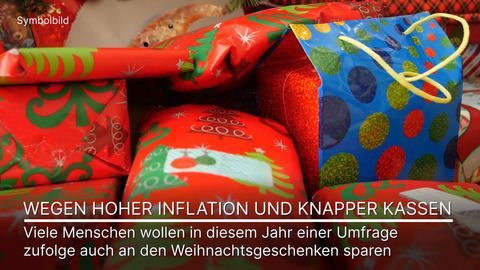 Inflation und knappe Kassen: Auch bei den Weihnachtsgeschenken wird dieses Jahr gespart