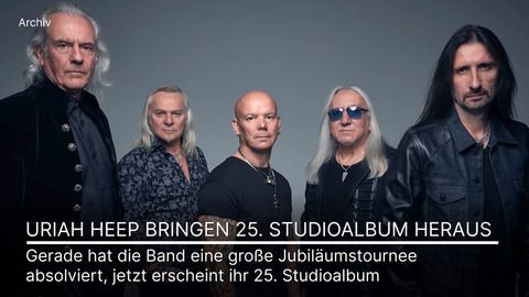 Rockgiganten Uriah Heep: Neues Album in alter Größe