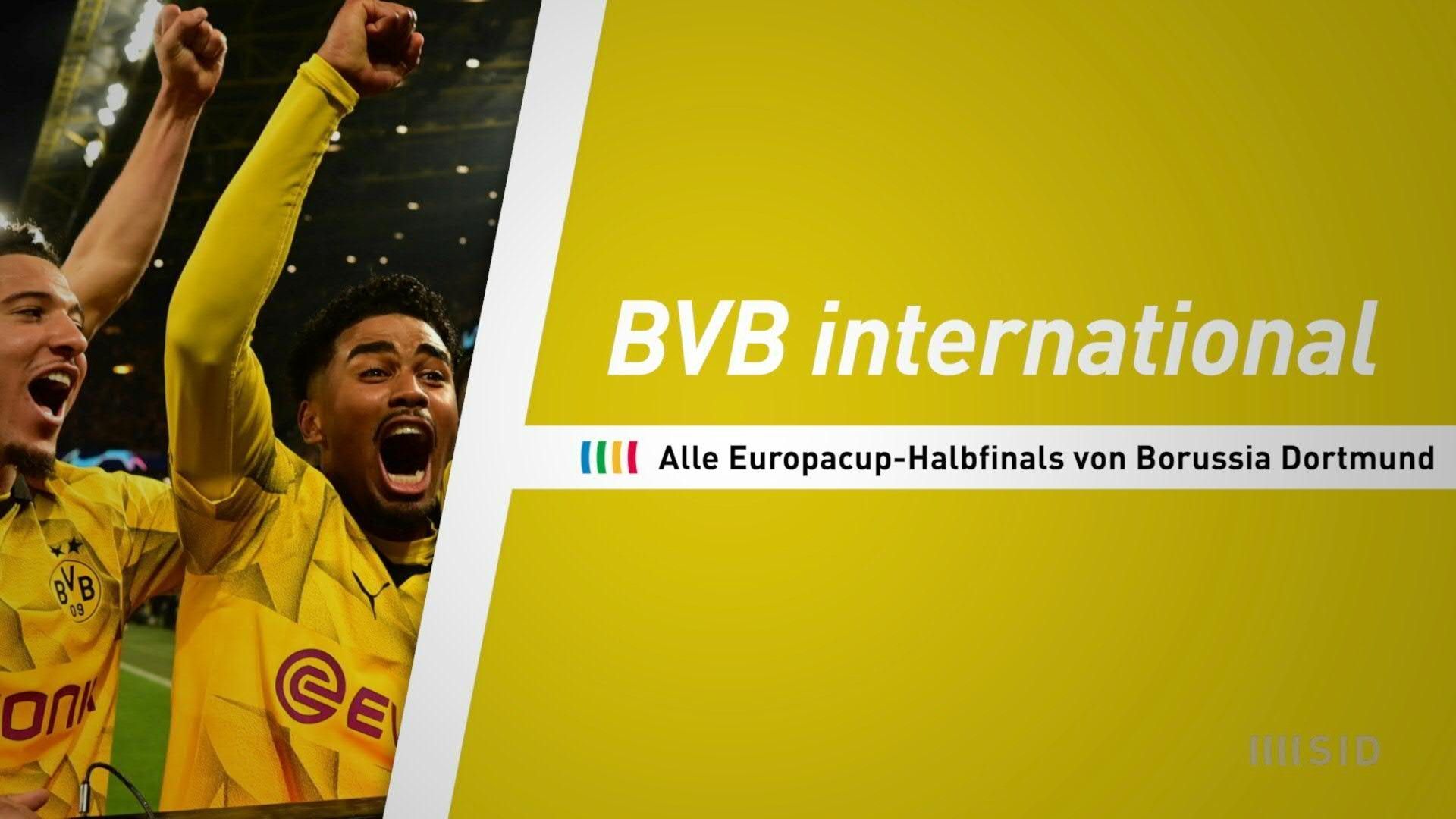 Von Mailand bis Paris: Alle Europacup-Halbfinals von Borussia Dortmund