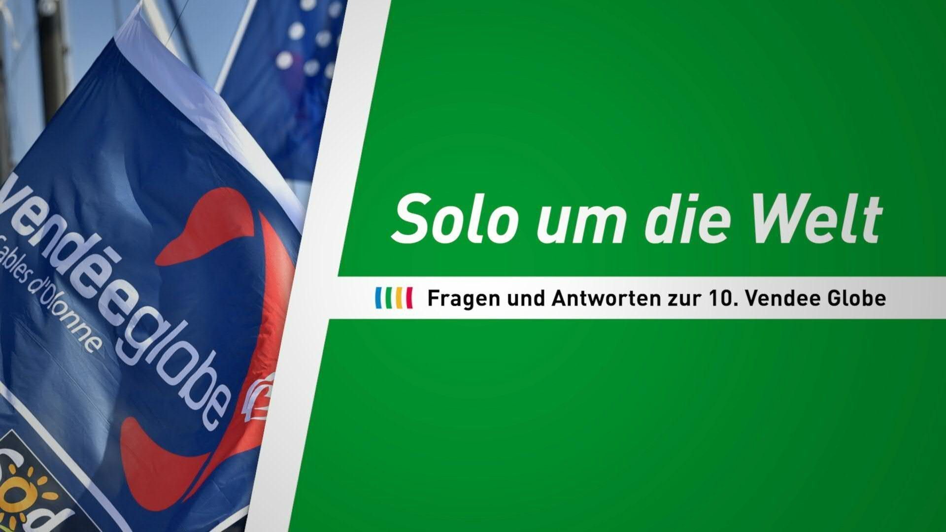 Solo um die Welt: Fragen und Antworten zur Vendee Globe