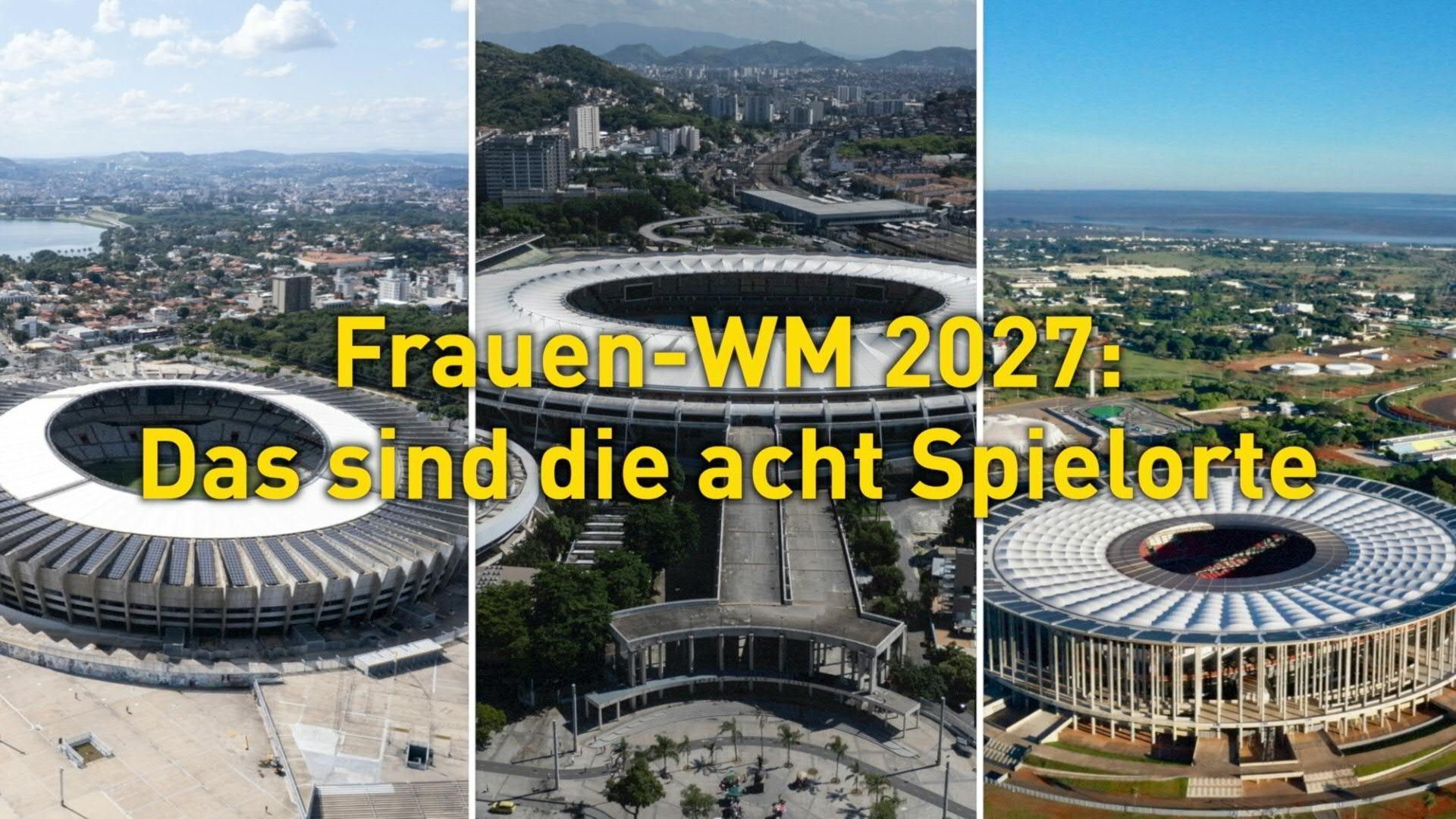 Maracanã, Mineirão und Co.: Die acht Spielorte der Frauen-WM 2027