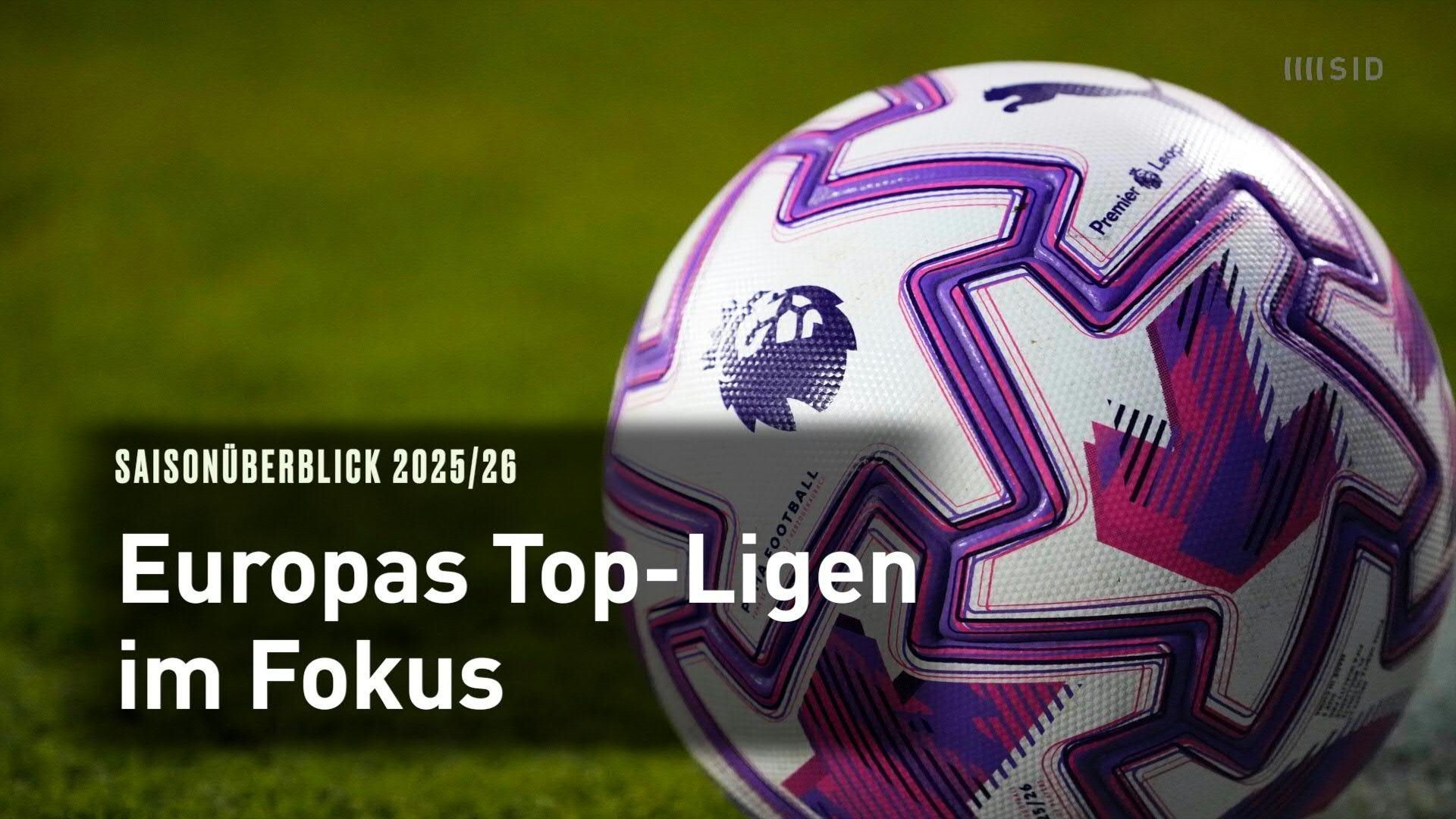 Saison 2025/26 im Ausland: Europas Top-Ligen im Fokus