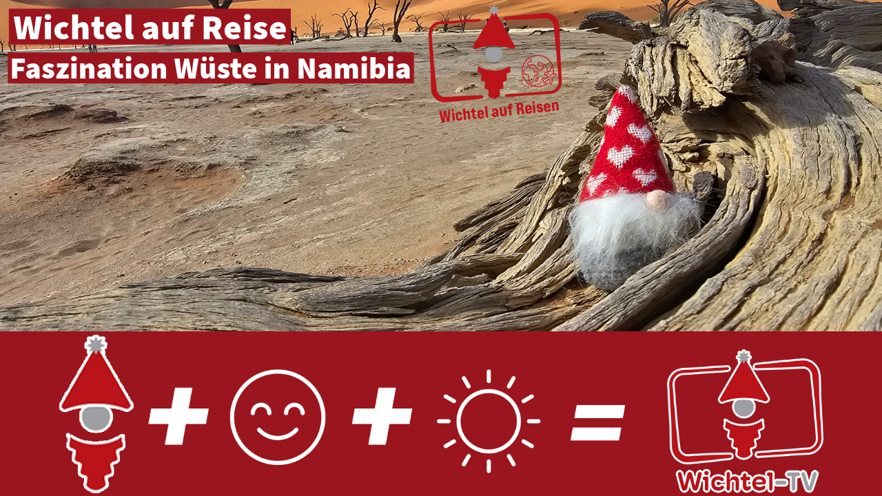 Wichtel Stories: A gnome explores the Namib Desert