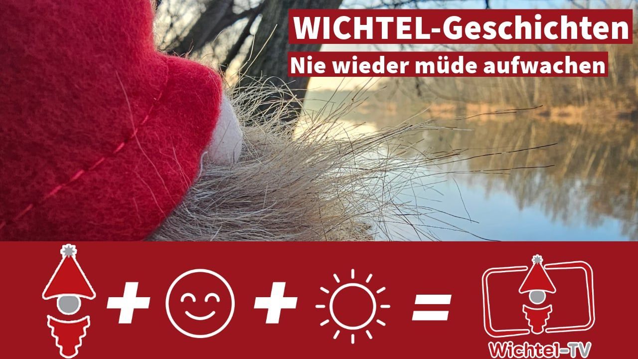 Wichtel Stories: What Gnomes Do to Fight Fatigue