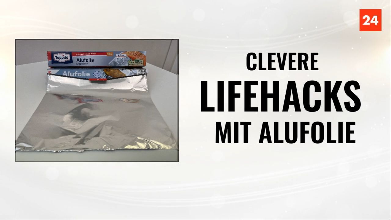 Clevere Lifehacks mit Alufolie