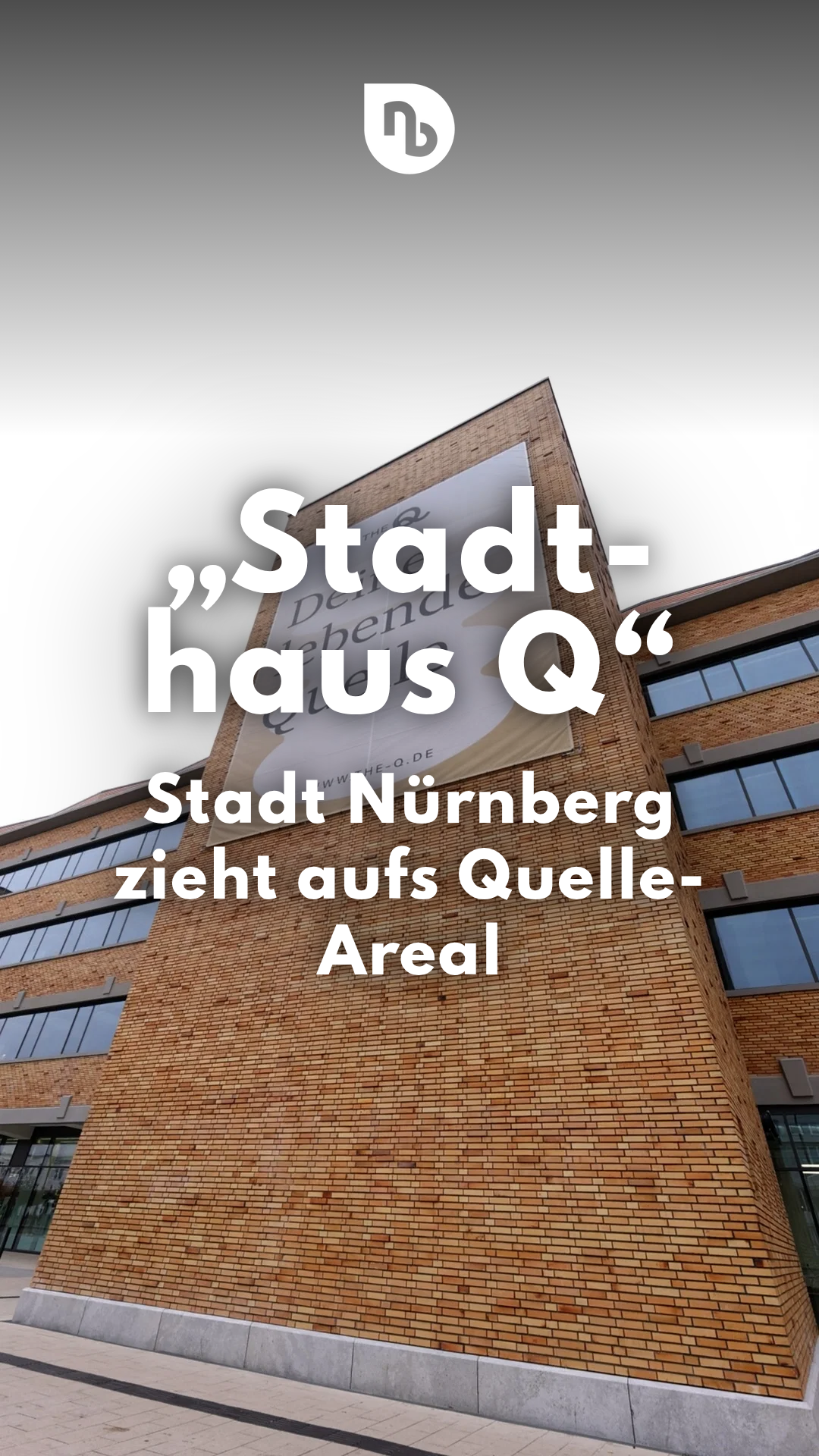 Video: "Stadthaus Q": Stadt Nürnberg zieht aufs Quelle-Areal