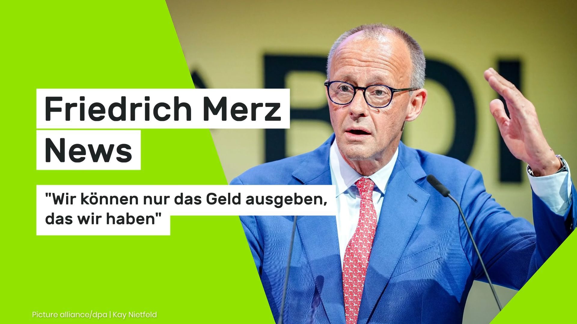 Video: Friedrich Merz: "Wir können nur das Geld ausgeben, das wir haben"