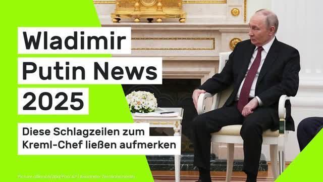 Video: Wladimir Putin News 2025: Diese Schlagzeilen zum Kreml-Chef ließen aufmerken
