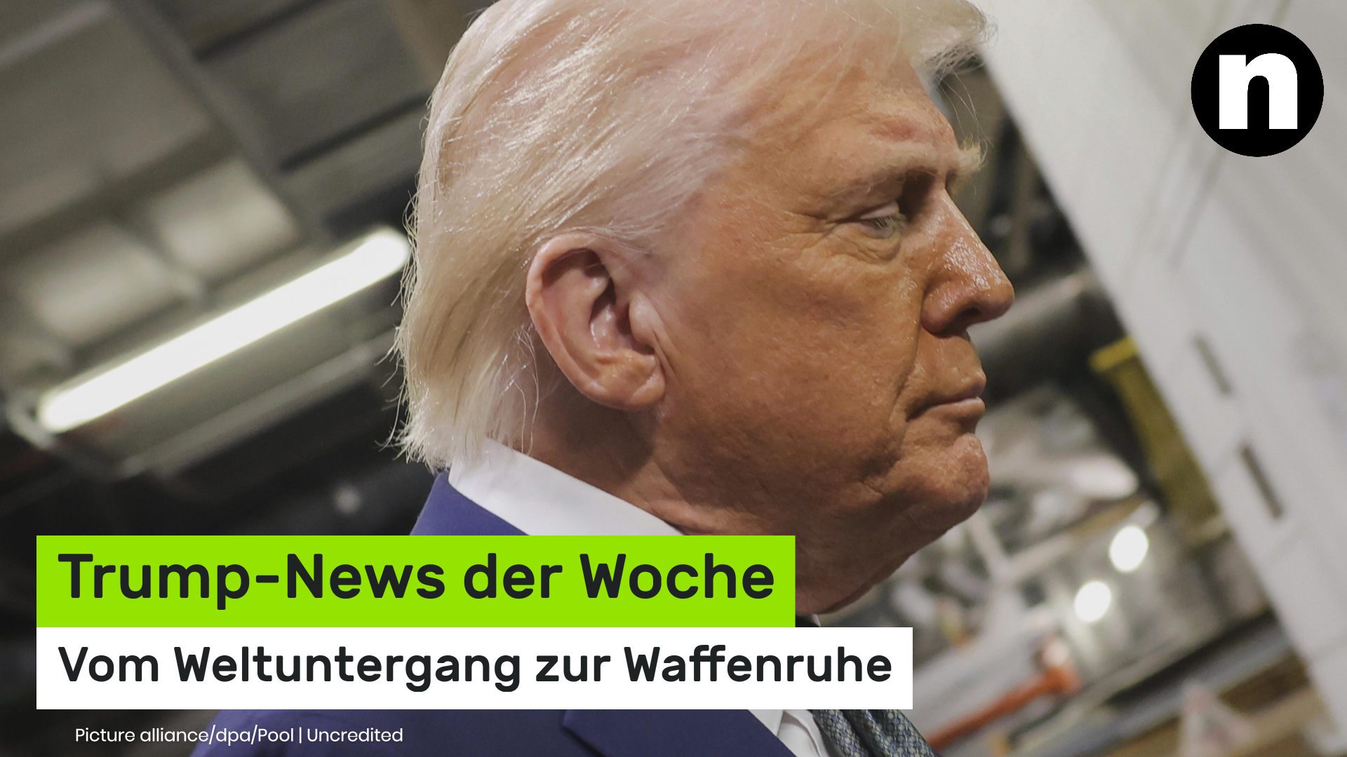Video: Trump-News der Woche: Vom Weltuntergang zur Waffenruhe - Trump schockt und verliert die Kontrolle
