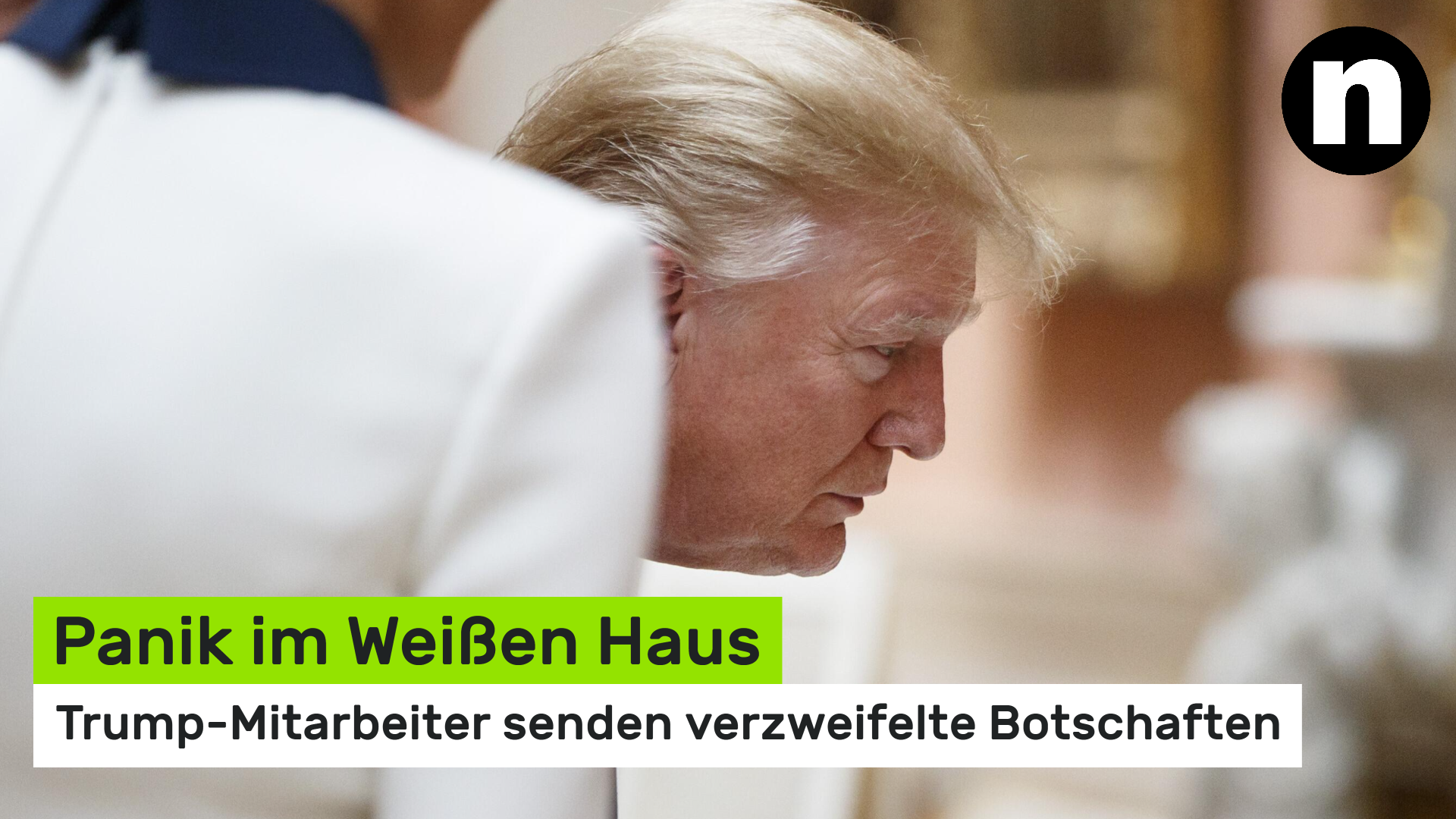 Video: Donald Trump: Panik im Weißen Haus - Trump-Mitarbeiter senden verzweifelte Botschaften