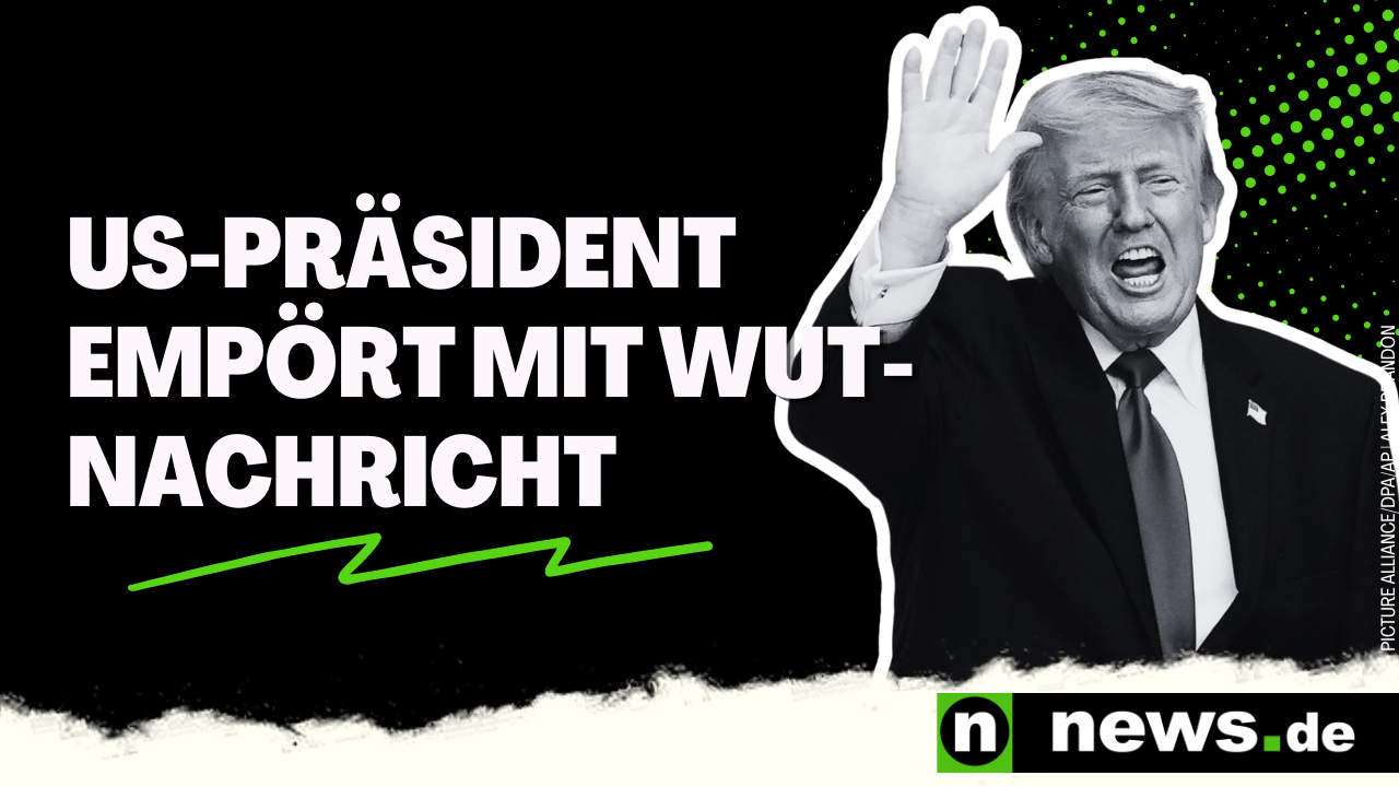 Video: Donald Trump: Er lässt seinem Zorn freien Lauf - US-Präsident empört mit Wut-Nachricht