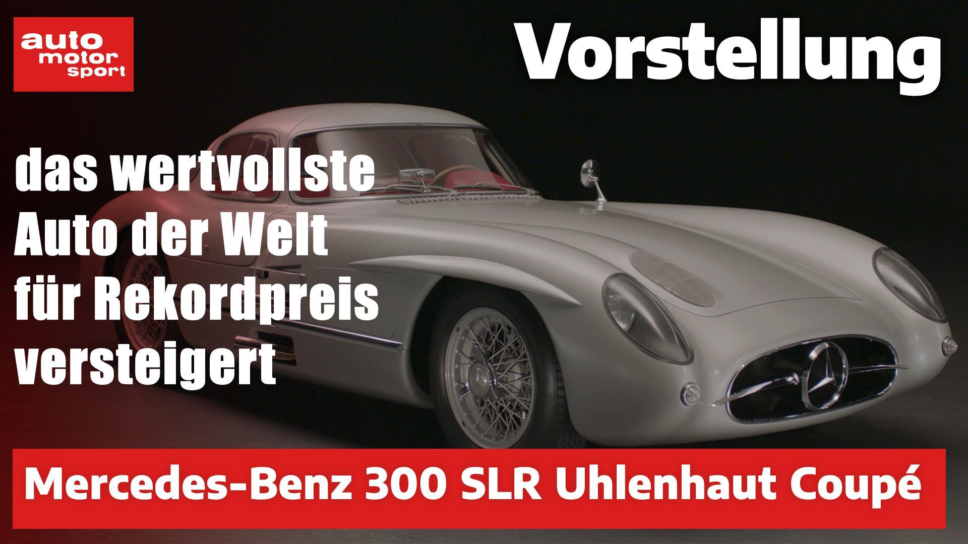 Mercedes-Benz 300 SLR Uhlenhaut Coupé: das teuerste Auto der Welt