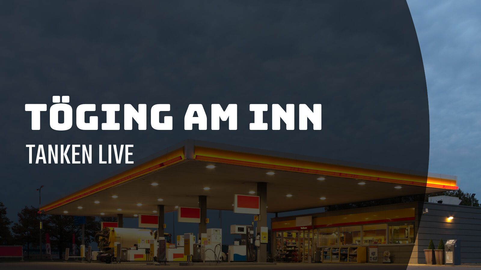 Töging am Inn - Tanken Live