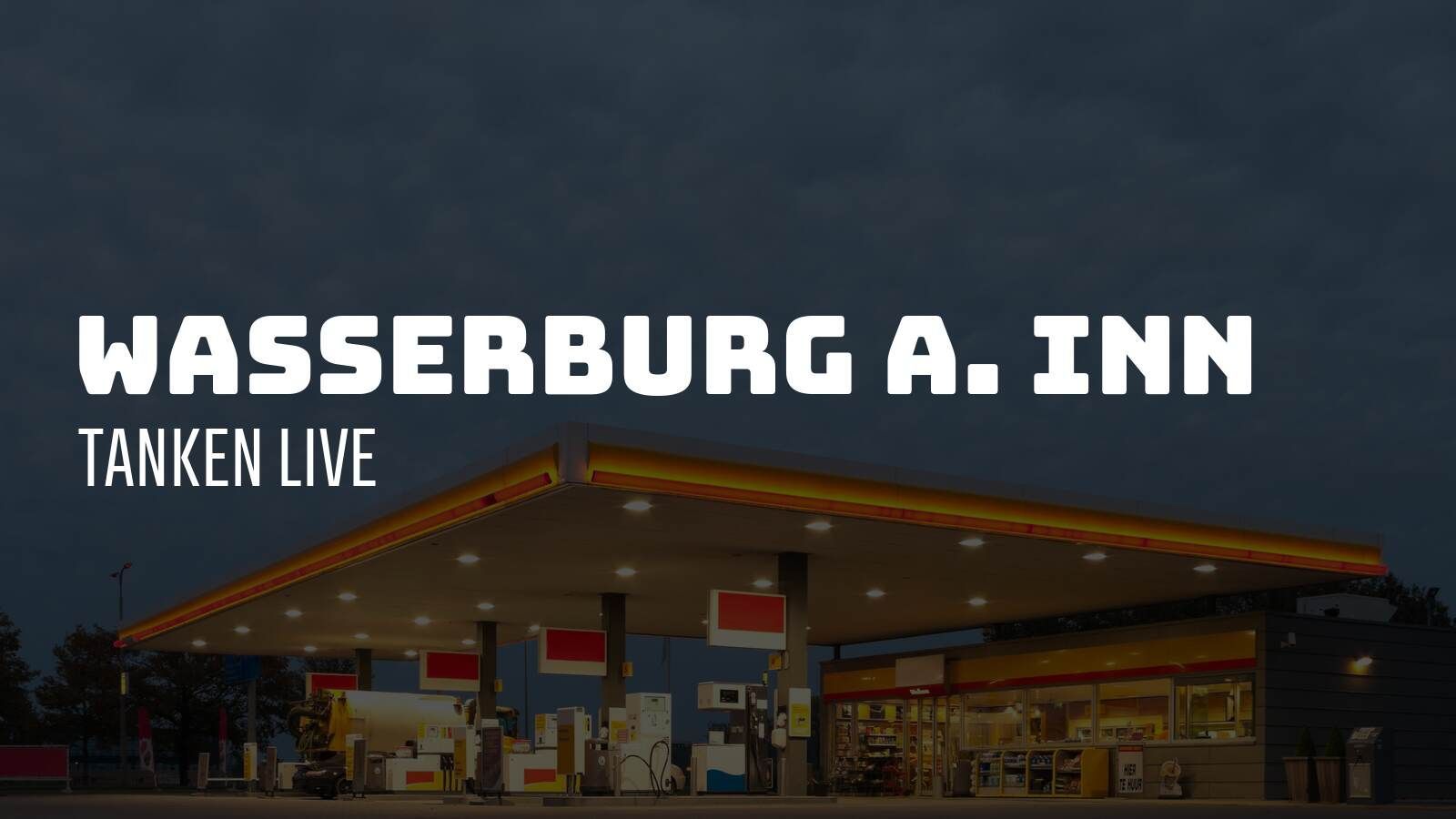 Wasserburg-a-Inn-Tanken-Live