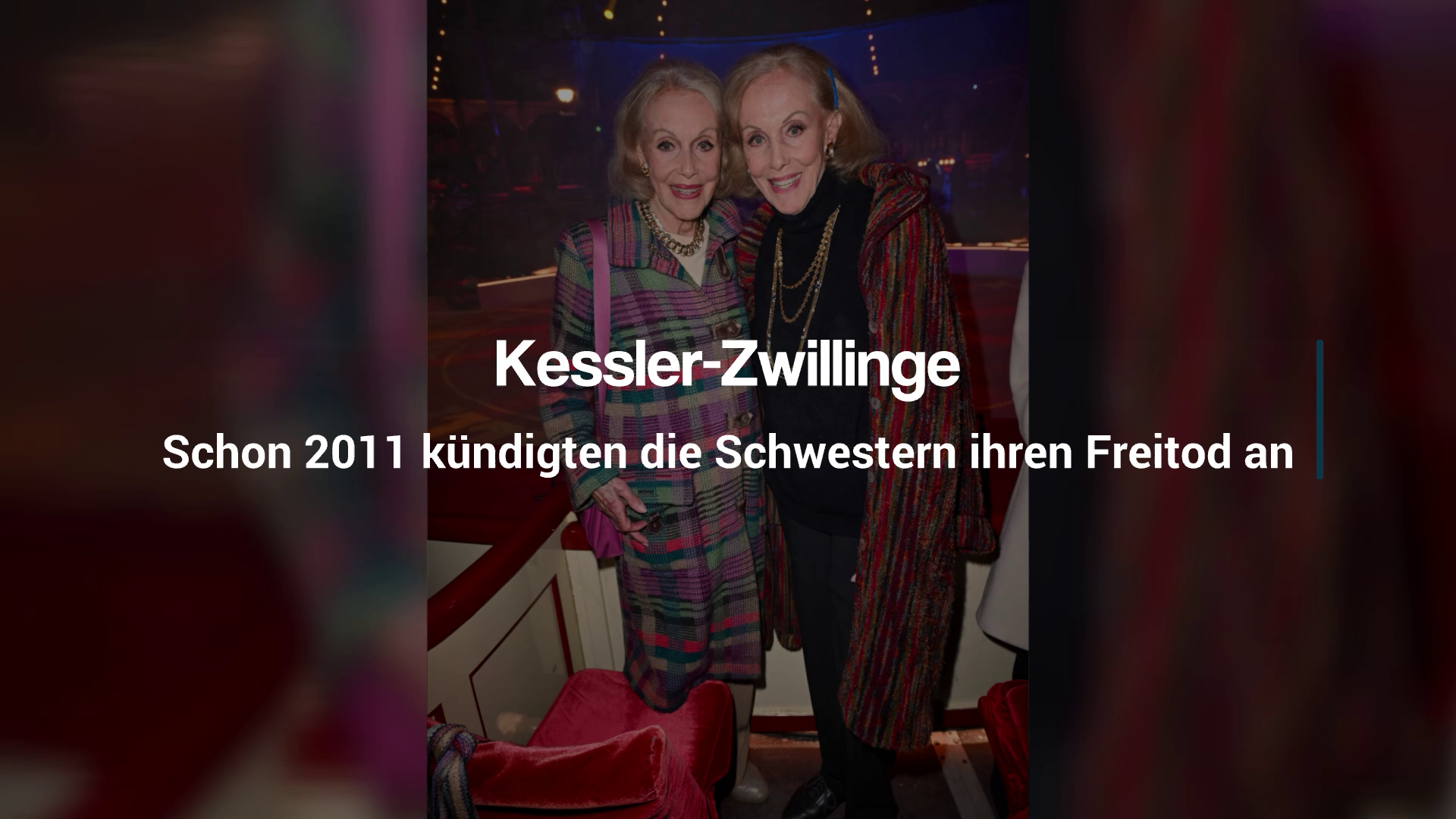 Kessler-Zwillinge: The sisters announced their suicide in 2011