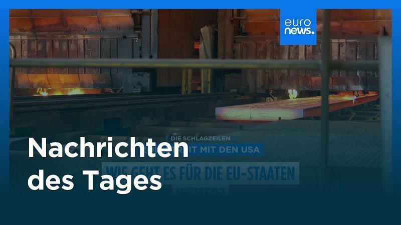 Nachrichten des Tages | 9. Juli – Mittagsausgabe